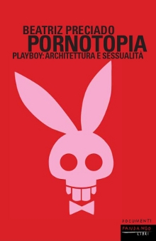 Pornotopia - Beatriz Preciado